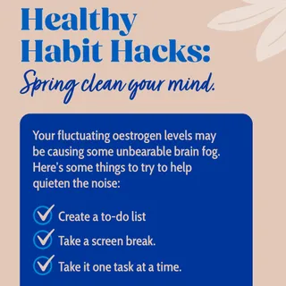 Spring clean your mind 🧹

When you’re navigating menopause, the 'mental load' can feel heavier than ever.

If your mind is feeling crowded, here are some tips to help quieten the noise... ⬆️