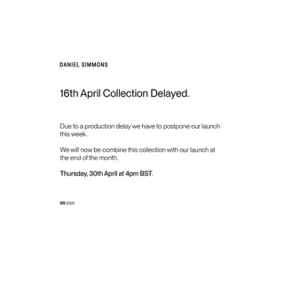Our collection launch on the 16th April has been delayed due to a production issue. We will now release these items with our collection at the end of the month.

Launching - Thursday, 30th April at 4p