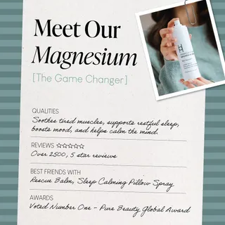 Meet our Magnesium – The Game Changer 
 
Support deeper sleep, calm muscles, and reduce everyday stress with our Magnesium Spray. It helps balance your nervous system and melatonin levels, so you can 