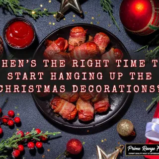 🎄✨ The Great Christmas Debate! ✨🎄
We’ve got a serious question for you, Prime Range Fresh fam...

When’s the right time to start hanging up the Christmas decorations?
🎅 Early birds who start the momen