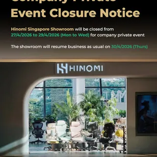 Quick heads-up! 👋 Our Hinomi Singapore showroom will be closed for a company private event during the following dates:

📅 27–29 April: CLOSED
📅 30 April: OPEN as usual

Thanks for your understanding!
