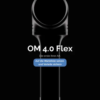 Die neue OM-4.0 Flex: Die erste ihrer Art. 
Den Link zur Warteliste mit exklusiven Vorteilen findest du in unserer Profilbeschreibung