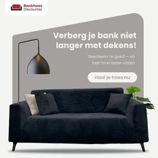 Verberg je bank niet langer met dekens!
Bescherm 'm goed - en laat 'm er beter uitzien